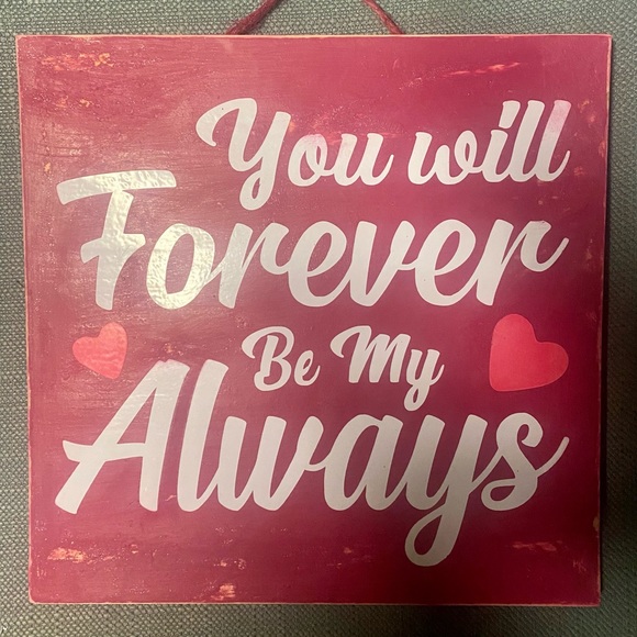 Sold…not for sale…NWT….custom made sign that reads you will forever be my always - Picture 2 of 4